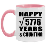 Happy 76th Anniversary Square Root of 5776 Years & Counting - 11oz Accent Mug Pink