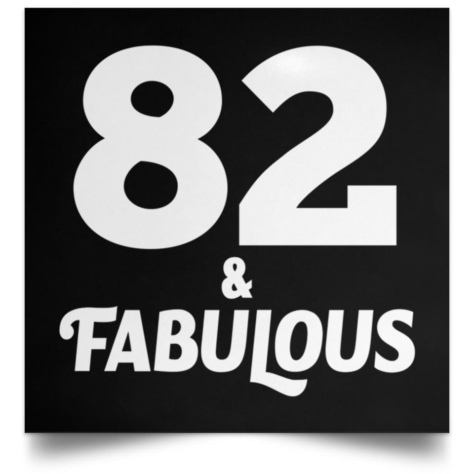 82nd Birthday 82 & Fabulous - Poster Square