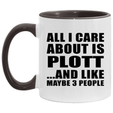 All I Care About Is Plott - 11oz Accent Mug Black