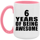 6th Birthday 6 Years Of Being Awesome - 15oz Accent Mug Pink