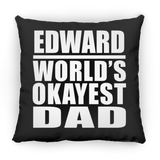 Edward World's Okayest Dad - Throw Pillow Black