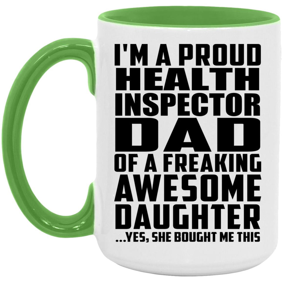 Proud Health Inspector Dad Of Awesome Daughter - 15oz Accent Mug Green