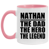 Nathan The Dad The Hero The Legend - 11oz Accent Mug Pink