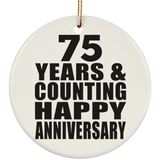 Happy 75th Anniversary 75 Years & Counting - Circle Ornament