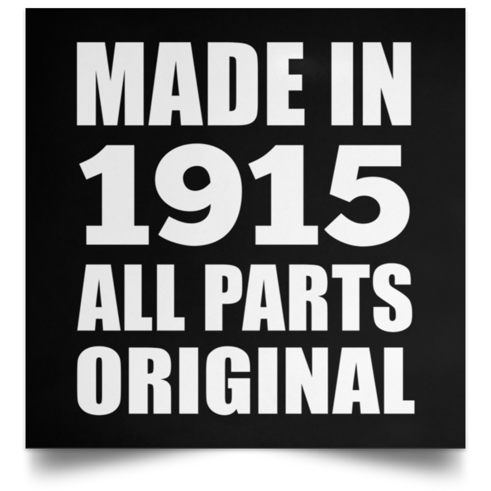 109th Birthday Made in 1915 All Parts Original - Poster Square