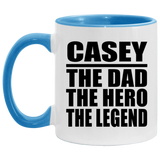 Casey The Dad The Hero The Legend - 11oz Accent Mug Blue