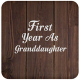 First Year As Granddaughter - Drink Coaster D