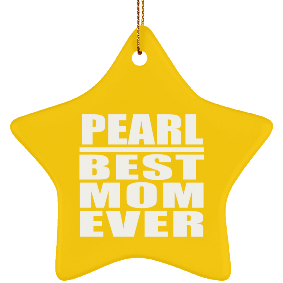 Pearl Best Mom Ever - Star Ornament
