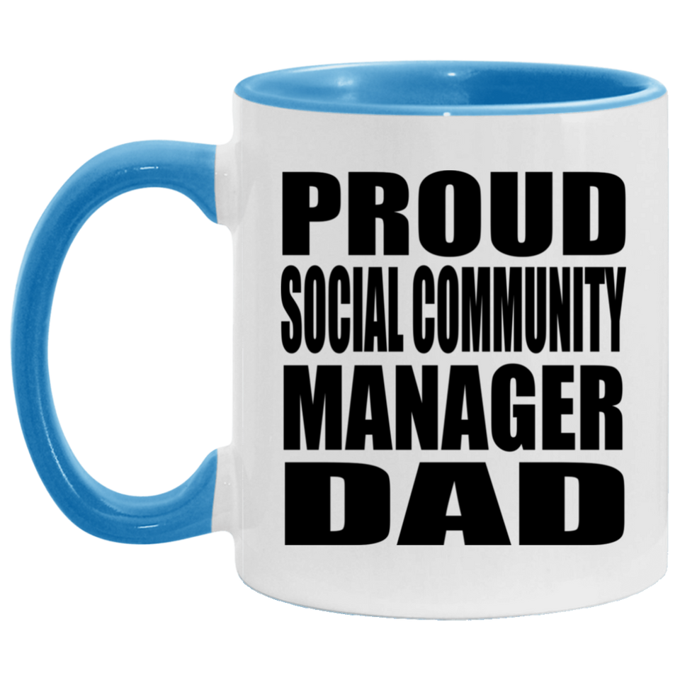 Proud Social Community Manager Dad - 11oz Accent Mug Blue