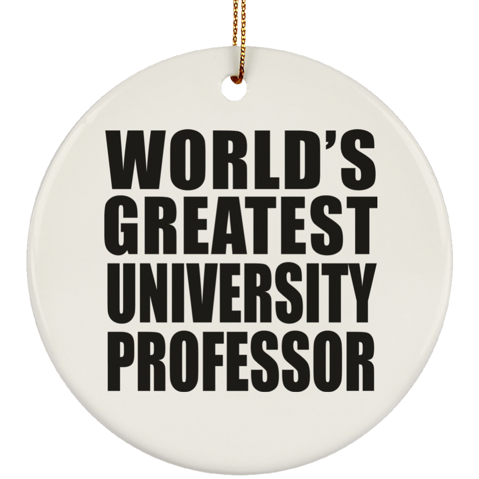 World's Greatest University Professor - Circle Ornament
