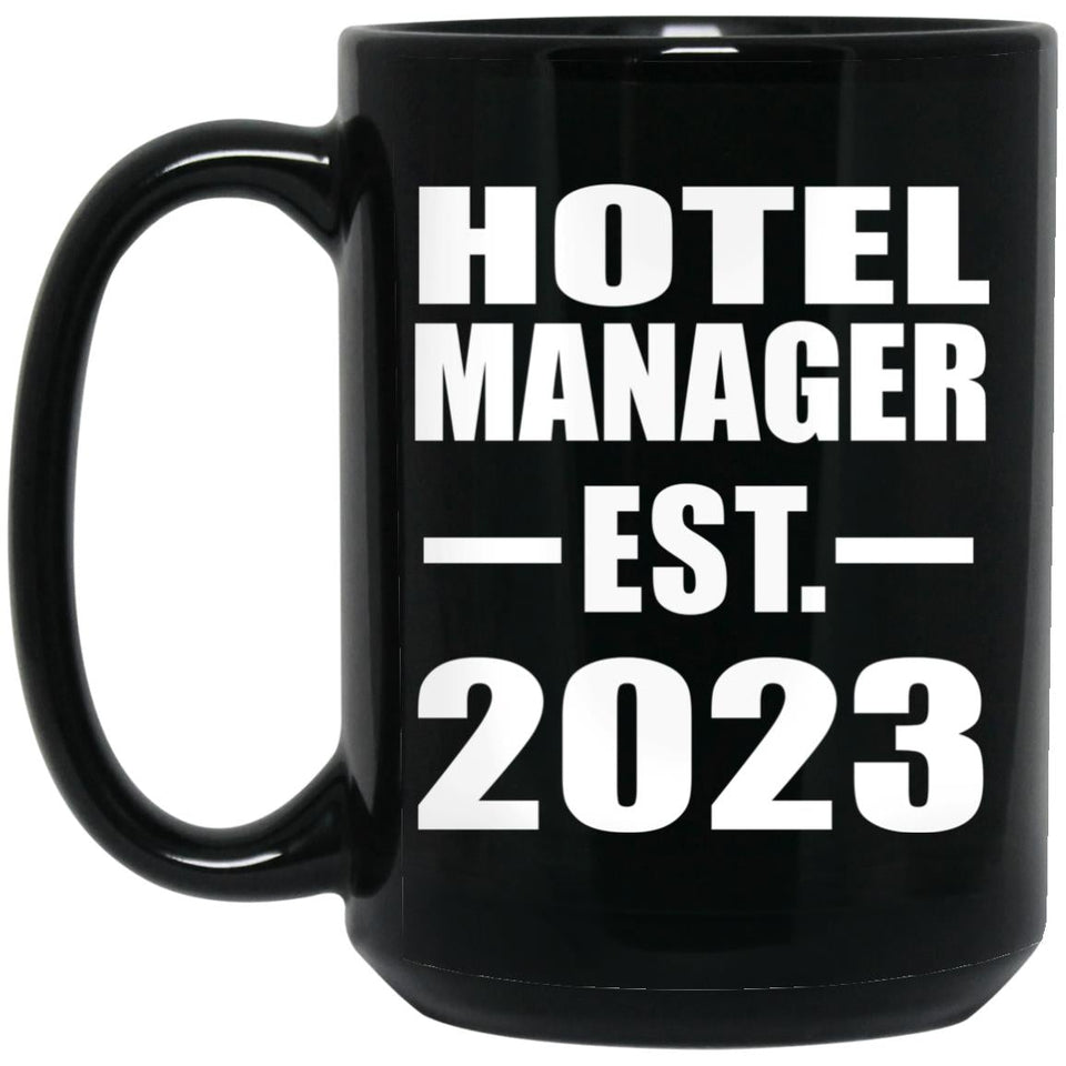 Hotel Manager Established EST. 2023 - 15oz Coffee Mug Black