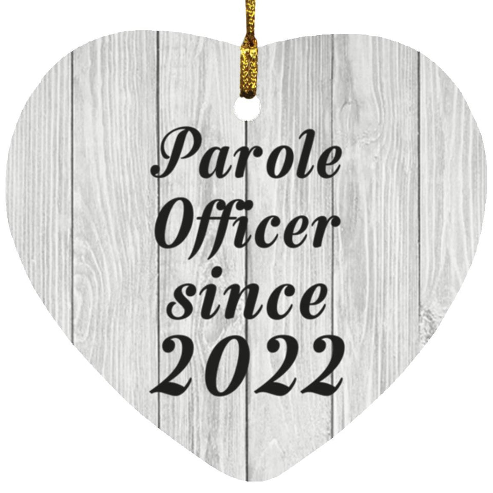 Parole Officer Since 2022 - Heart Ornament F
