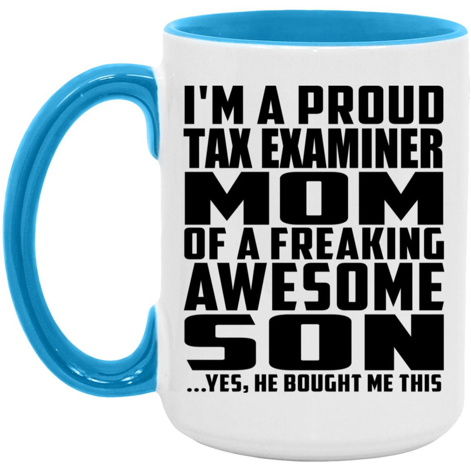 Proud Tax Examiner Mom Of Awesome Son - 15oz Accent Mug Blue