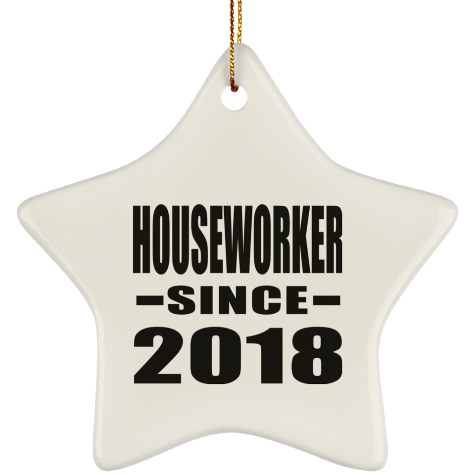Houseworker Since 2018 - Star Ornament