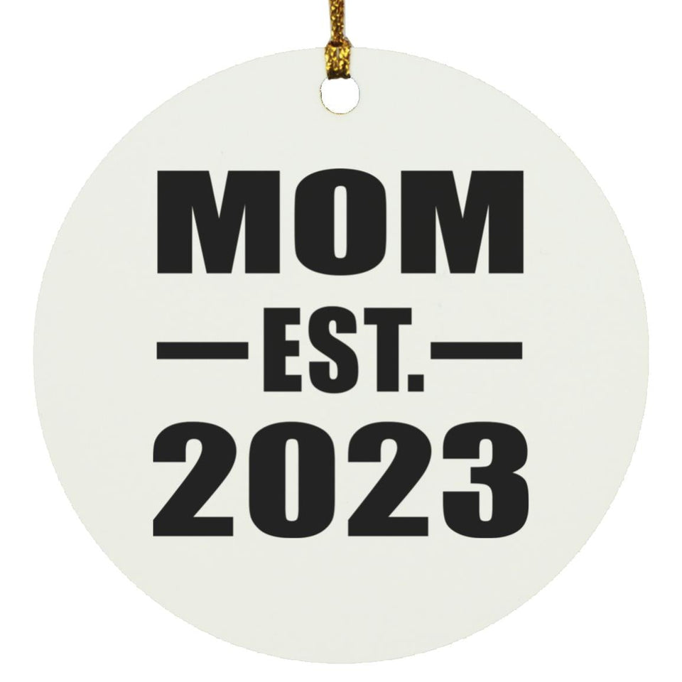 Mom Established EST. 2023 - Circle Ornament