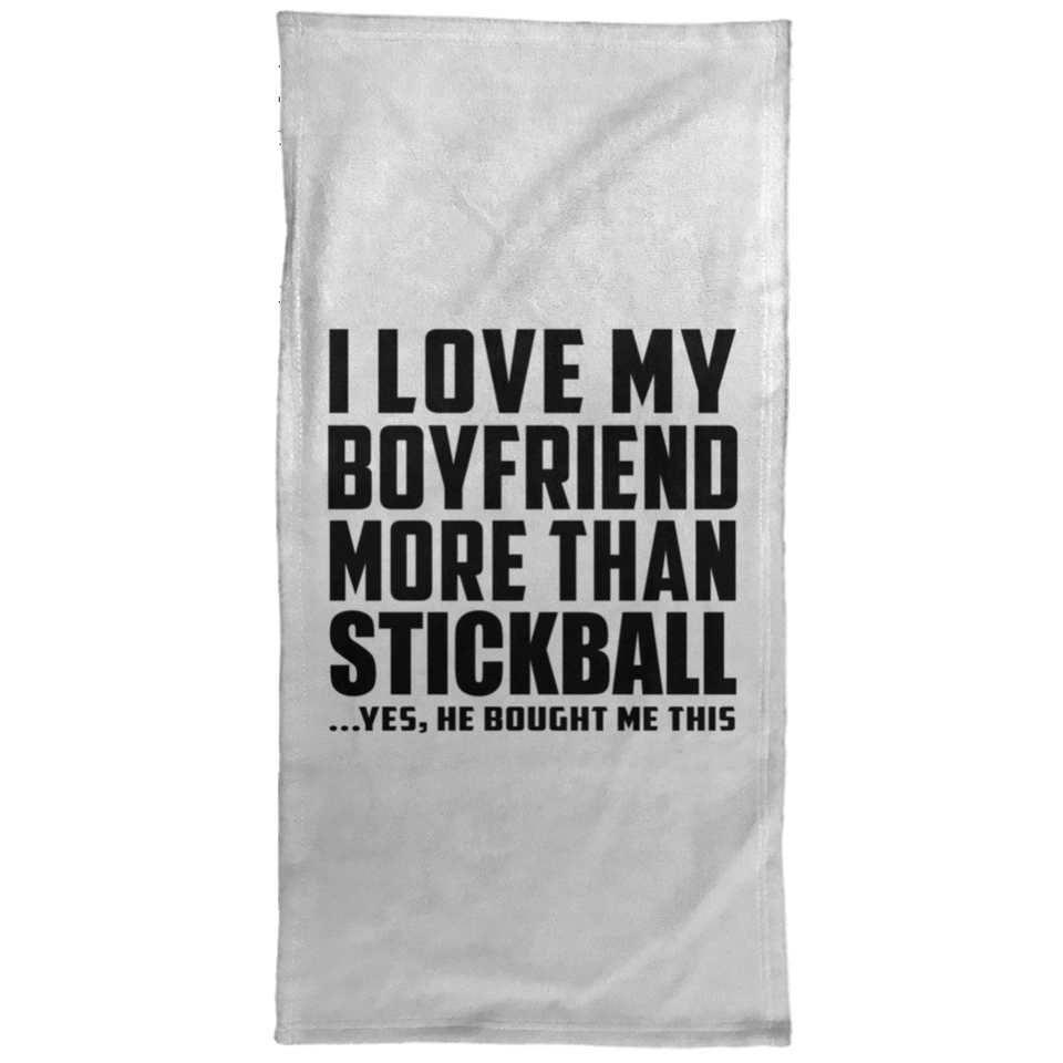 I Love My Boyfriend More Than Stickball - Hand Towel
