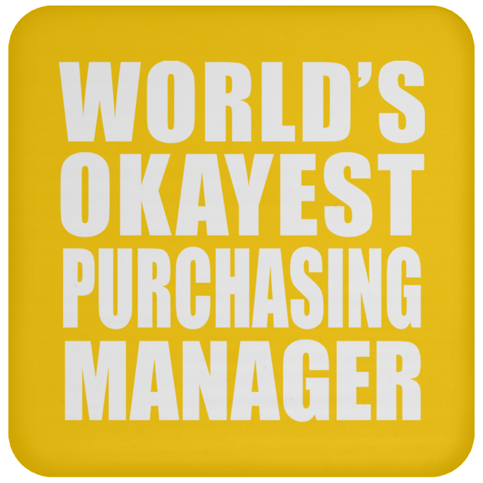 World's Okayest Purchasing Manager - Drink Coaster