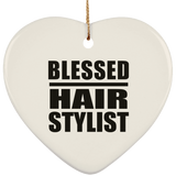 Blessed Hair Stylist - Heart Ornament