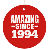 30th Birthday Amazing Since 1994 - Circle Ornament