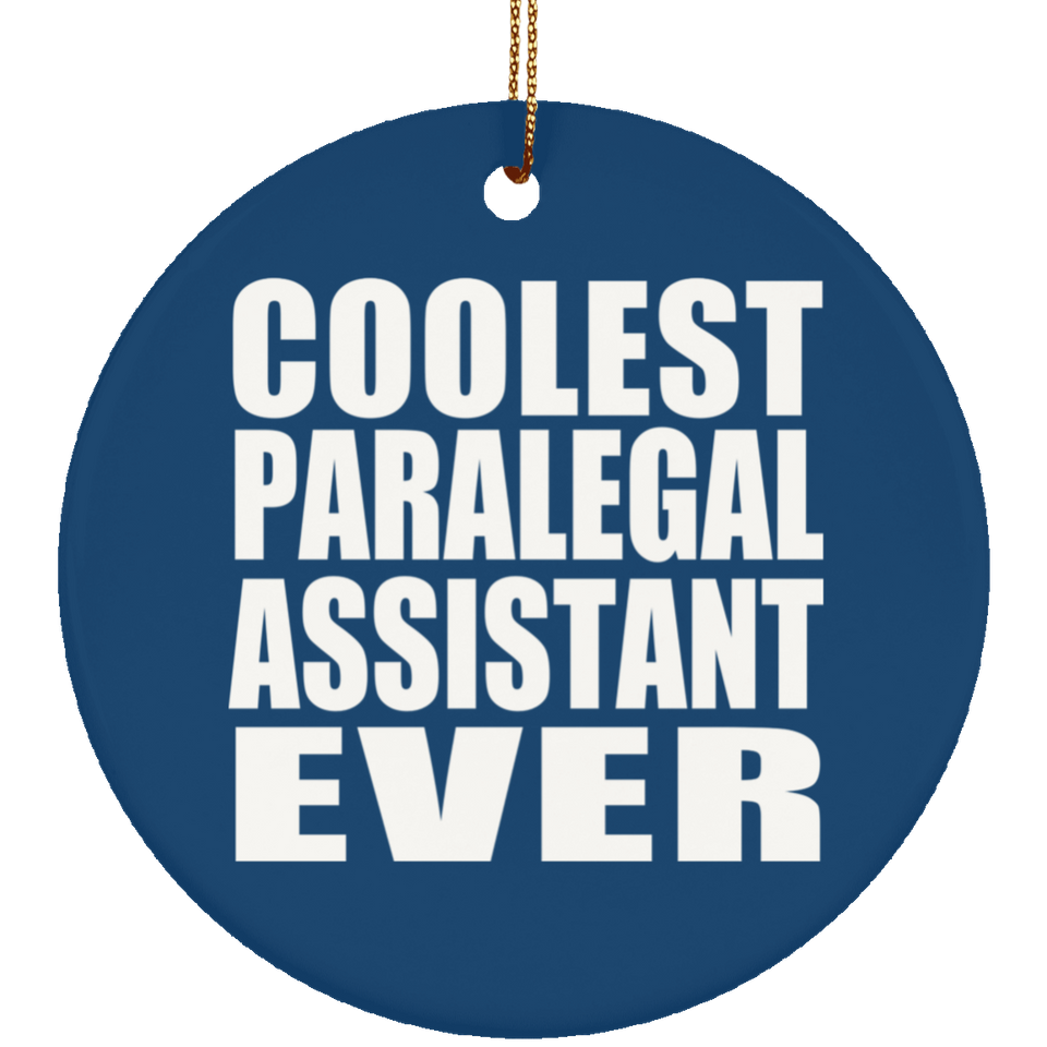 Coolest Paralegal Assistant Ever - Circle Ornament