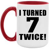 14th Birthday I Turned 7 Twice - 15oz Accent Mug Red
