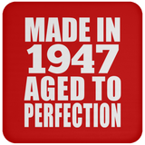 77th Birthday Made In 1947 Aged to Perfection - Drink Coaster