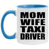 Mom Wife Taxi Driver - 11oz Accent Mug Blue