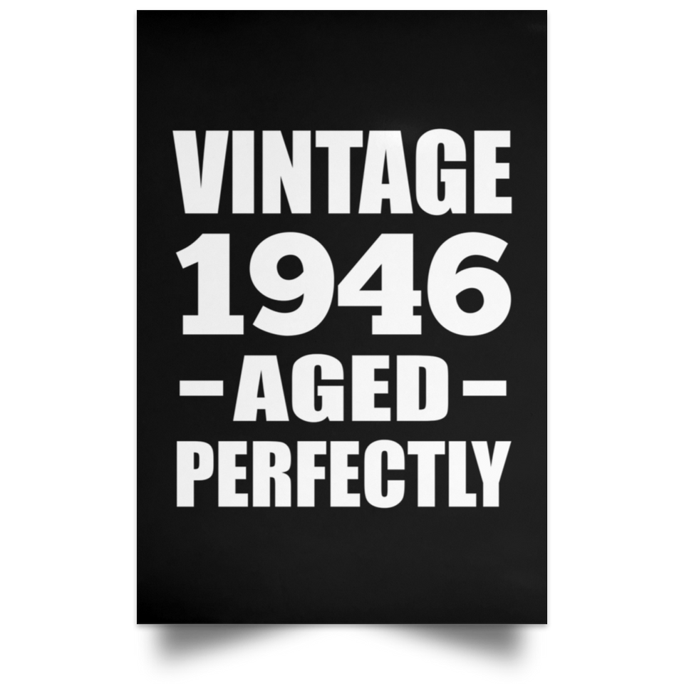 78th Birthday Vintage 1946 Aged Perfectly - Poster Portrait