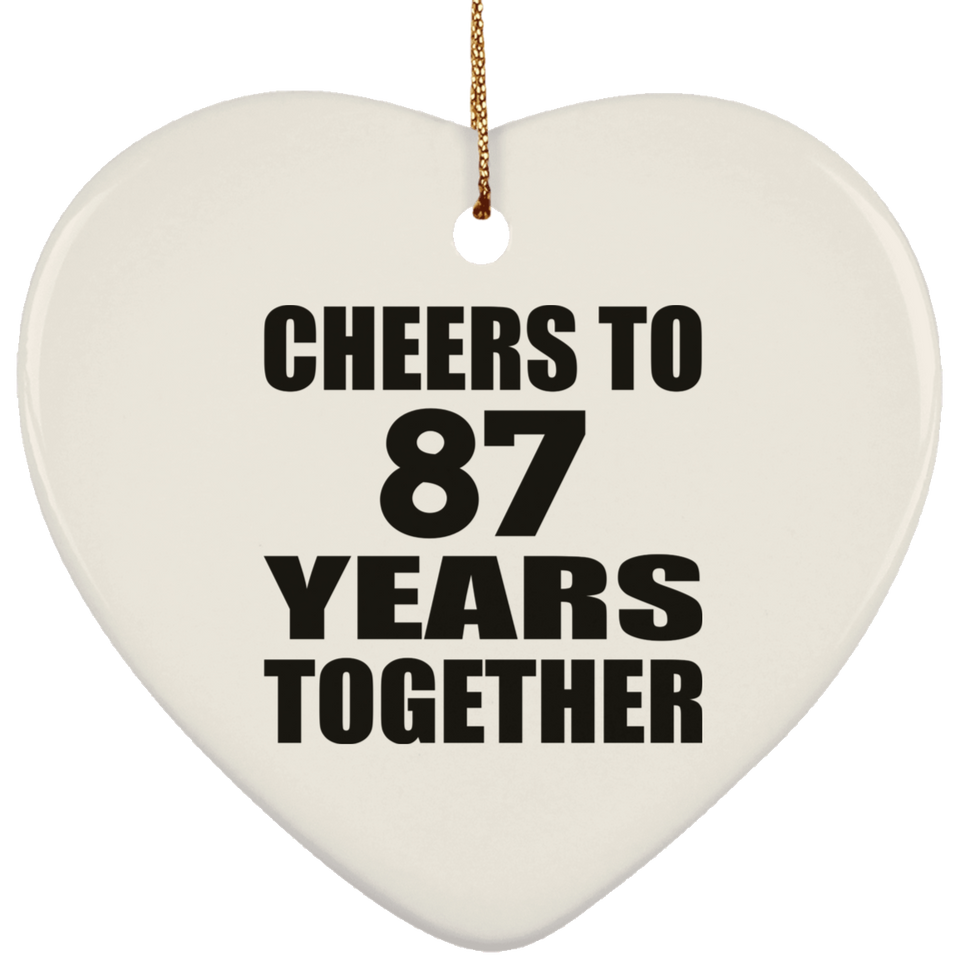 87th Anniversary Cheers To 87 Years Together - Heart Ornament