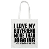 I Love My Boyfriend More Than Jogging - Tote Bag White