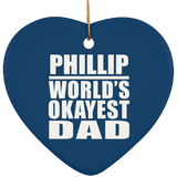 Phillip World's Okayest Dad - Heart Ornament
