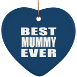 Best Mummy Ever - Heart Ornament