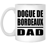 Dogue De Bordeaux Dad - 11oz Coffee Mug