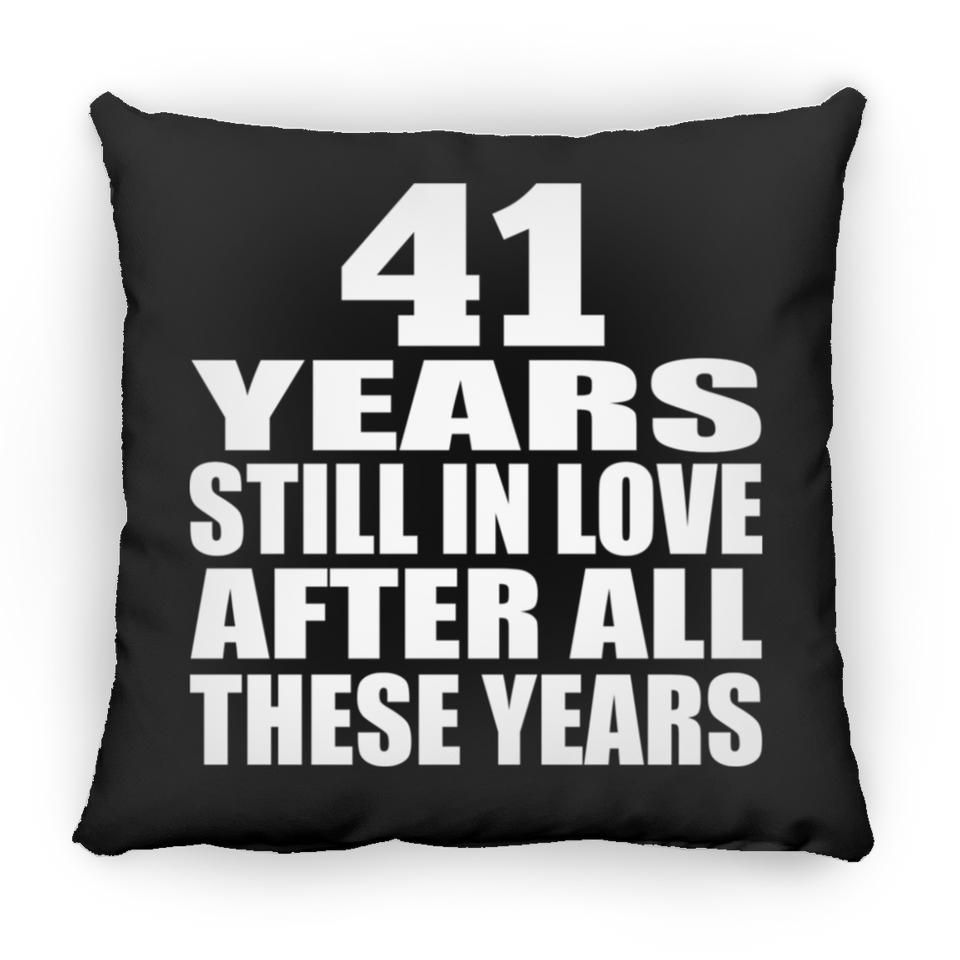 41st Anniversary 41 Years Still In Love After These Years - Throw Pillow Black