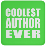 Coolest Author Ever - Drink Coaster