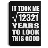 111th Birthday Took Square Root of 12321 Years To Look Good - Canvas Portrait
