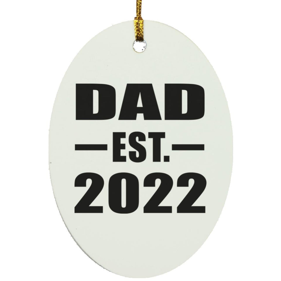 Dad Established EST. 2022 - Oval Ornament