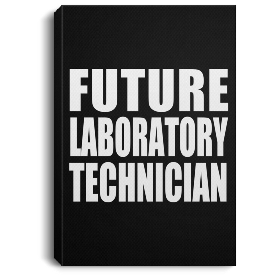 Future Laboratory Technician - Canvas Portrait