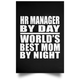 HR Manager By Day World's Best Mom By Night - Poster Portrait