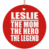 Leslie The Mom The Hero The Legend - Circle Ornament