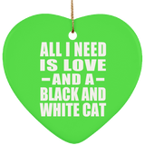 All I Need Is Love And A Black And White Cat - Heart Ornament