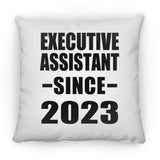 Executive Assistant Since 2023 - Throw Pillow