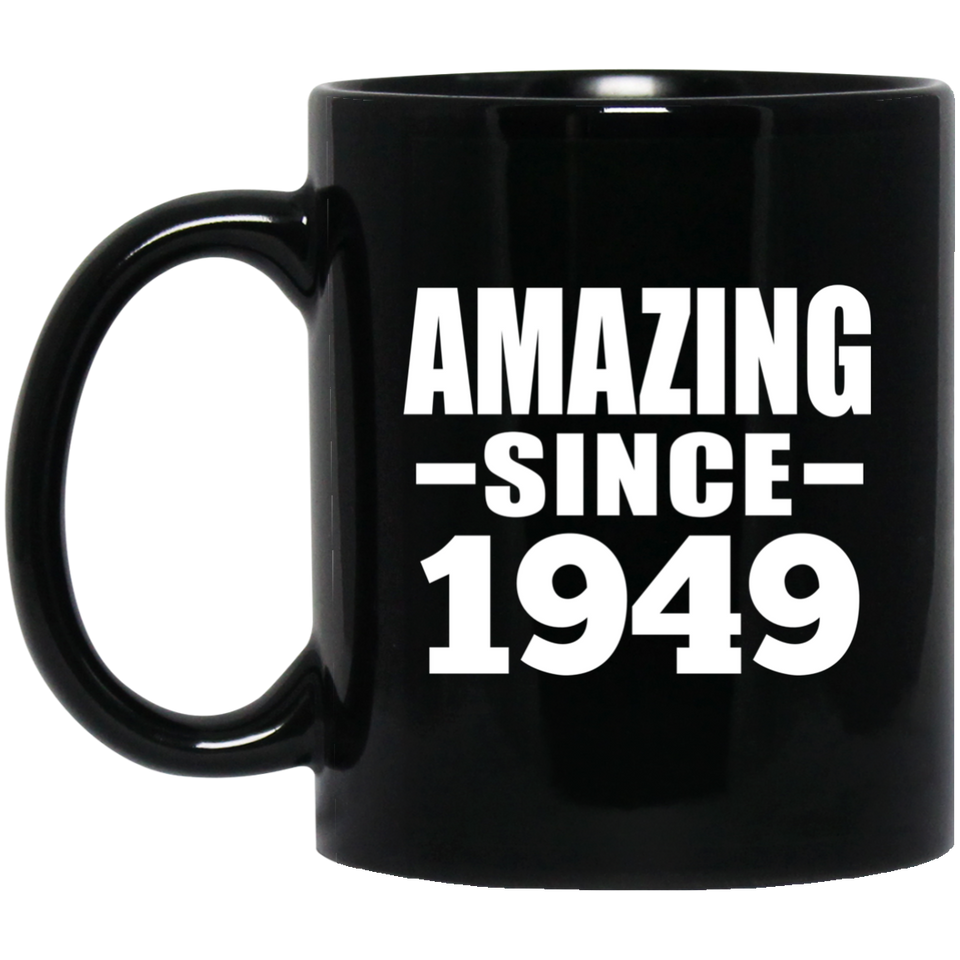 75th Birthday Amazing Since 1949 - 11 Oz Coffee Mug Black