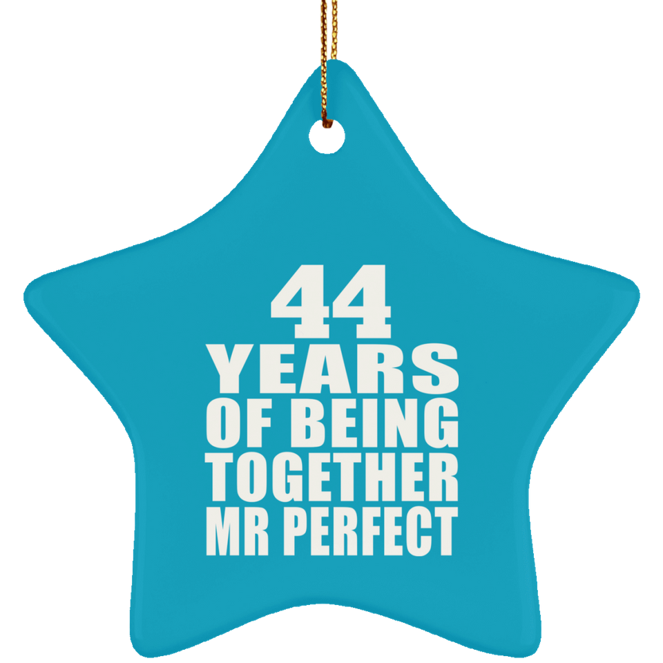 44th Anniversary 44 Years Of Being Mr Perfect - Star Ornament
