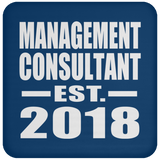 Management Consultant Established EST. 2018 - Drink Coaster