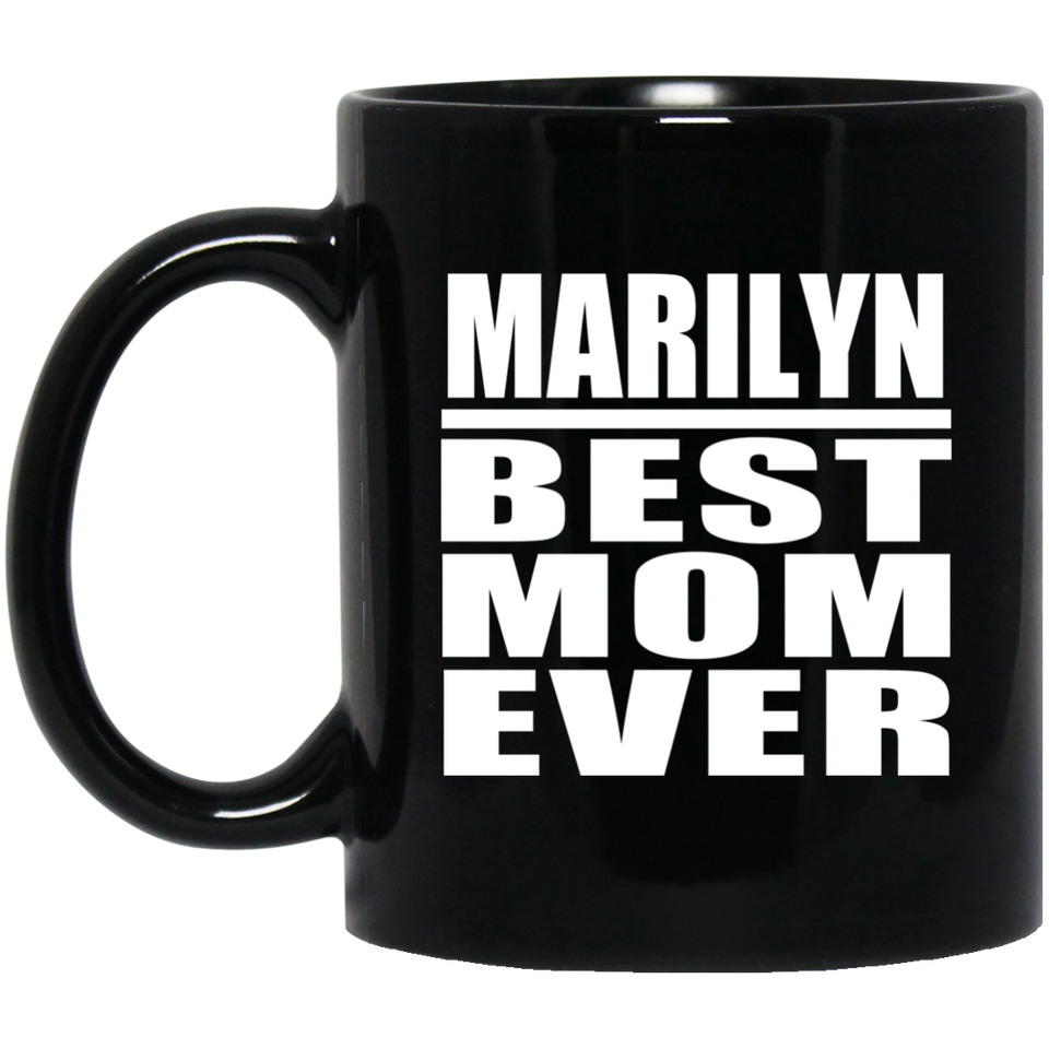 Marilyn Best Mom Ever - 11 Oz Coffee Mug Black