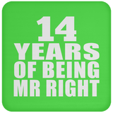 14th Anniversary 14 Years Of Being Mr Right - Drink Coaster