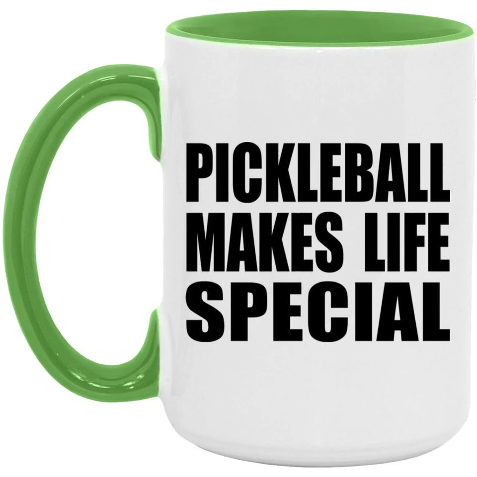 Pickleball Makes Life Special - 15oz Accent Mug Green
