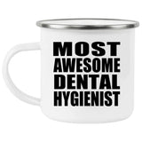 Most Awesome Dental Hygienist - 12oz Camping Mug