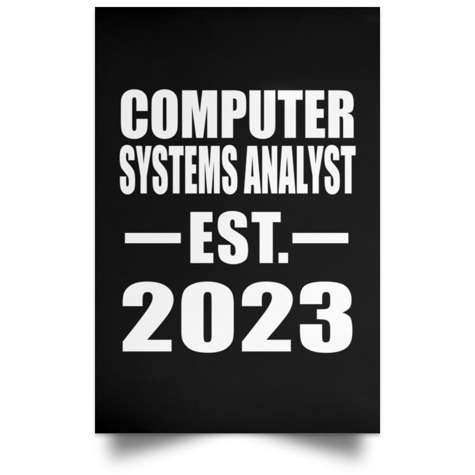 Computer Systems Analyst Established EST. 2023 - Poster Portrait
